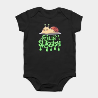 Snail with Feelin’ Sluggish Text T-Shirt Baby Bodysuit